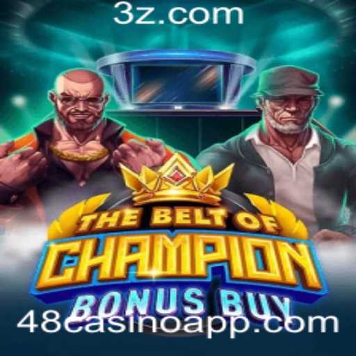 TheBeltOfChampionBonusBuy: Descubra o Jogo que Está Revolucionando o 48Casino