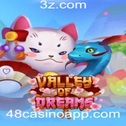 Descubra o Fascinante Mundo de ValleyofDreams no 48casino